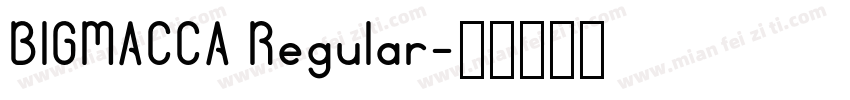 BIGMACCA Regular字体转换